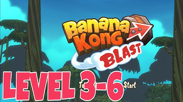 BANANA KONG BLAST - Level 3-6 - Gameplay - Android,iOS