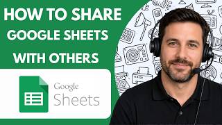 How to Share Google Sheets With Others Full Guide 2026