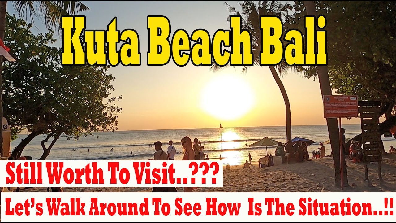 Still Worth To Visit..??? Let's Walk Around In Kuta Beach And Around The Area !! Kuta Bali