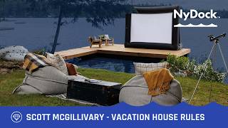 NyDock and HGTV's Vacation House Rules with Scott McGillivray