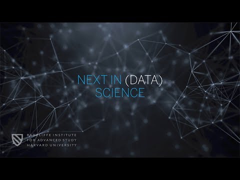 Next in (Data) Science | Part 2 | Radcliffe Institute thumbnail
