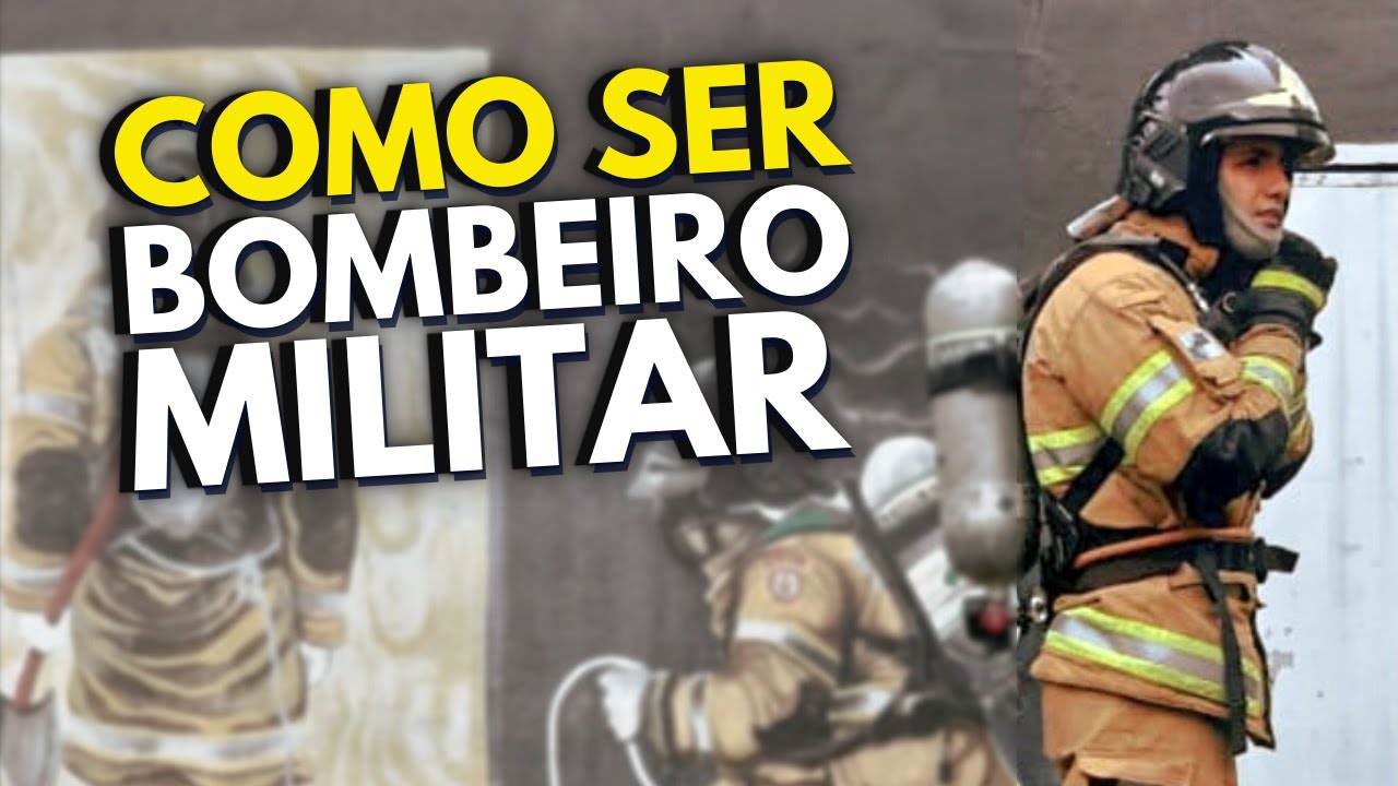Como SE TORNAR BOMBEIRO MILITAR
