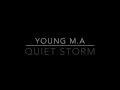 Young M.A - Quiet Storm (Lyrics)