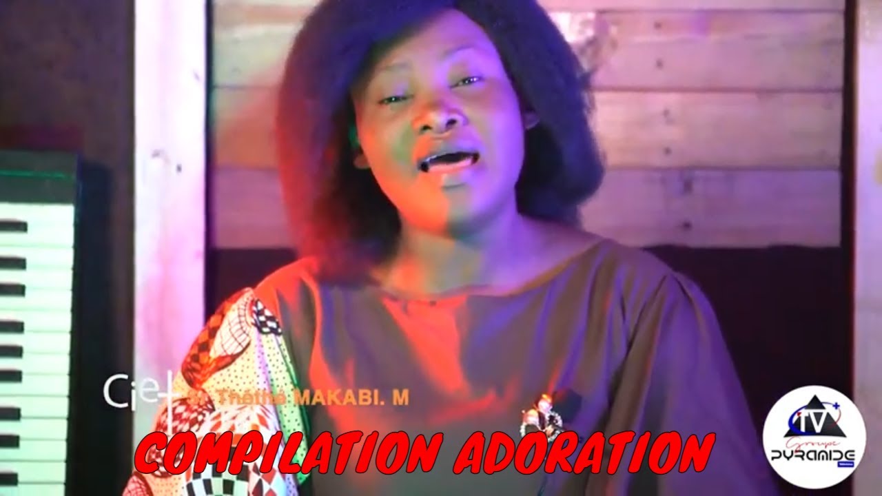 THETHE MAKABI - COMPILATION ADORATION