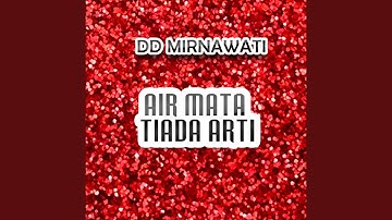 Air Mata Tiada Arti