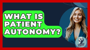 What Is Patient Autonomy? - Philosophy Beyond
