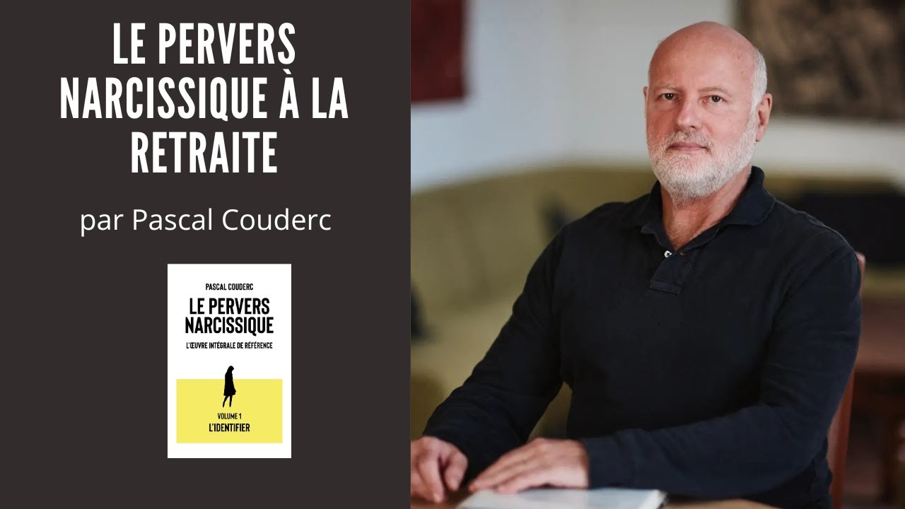 LE PERVERS NARCISSIQUE À LA RETRAITE