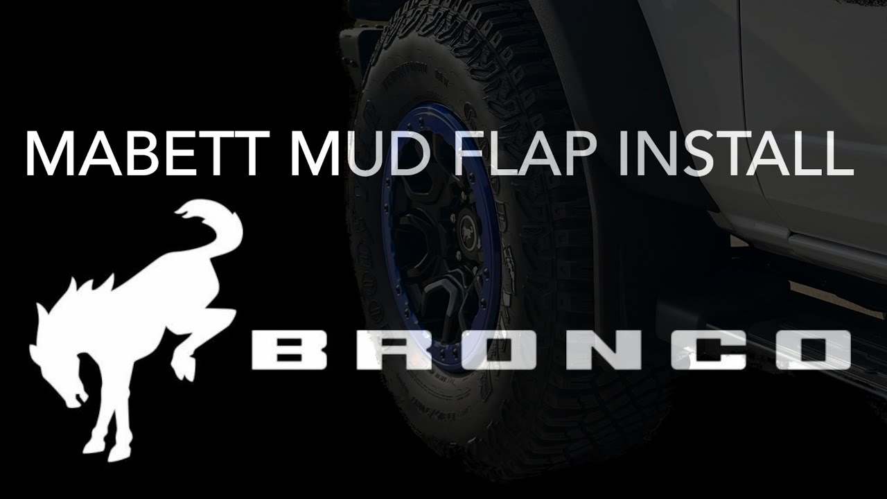 Mabett Mud Flap install 6th Gen Ford Bronco YouTube