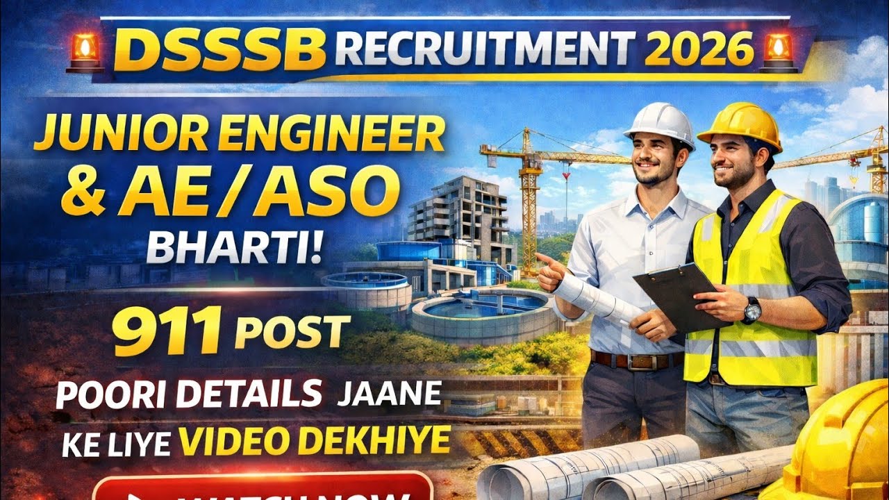 DSSSB VACANCY-2026। दिल्ली जूनियर इंजी भर्ती-2026। DSSSB JE। DIPLOMA JOBS।TOTAL पोस्ट-911। GOVT JOBS