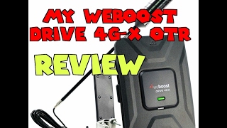 My WeBoost Drive 4G-X OTR Review