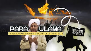 Menghebohkan! Para Ulama Seluruh Ulama Dunia Berkumpul Menanti Indonesia Di Tahun 2024 I STORY ISLAM
