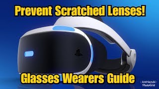 Playstation VR (PSVR) | How To Prevent Scratched Lenses If You Wear Glasses!