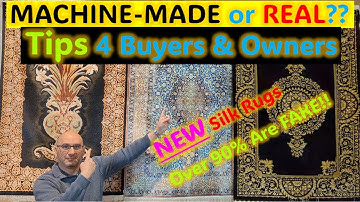 Rug Buying Tips: 2 Silk Carpets are Handmade, 1 is Machine-Made - How to Tell!