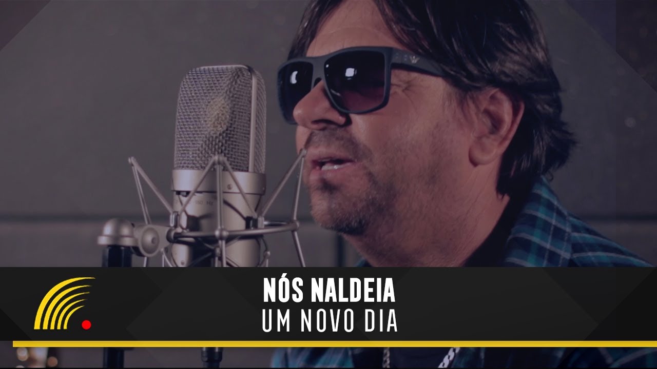 Nós Naldeia - Um Novo Dia - Clipe