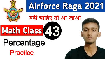 Percentage Practice Math Class | Airforce Group Y RAGA, Navy MR, Coastguard DB, GD | Class  43
