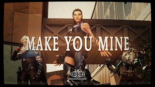 Make You Mine | Valorant MEP