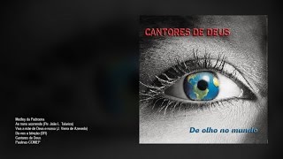 Video thumbnail of "Cantores de Deus - Medley da Padroeira"