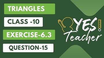 Class 10 Maths | Chapter 6 | Exercise 6.3 Q15 | Triangles