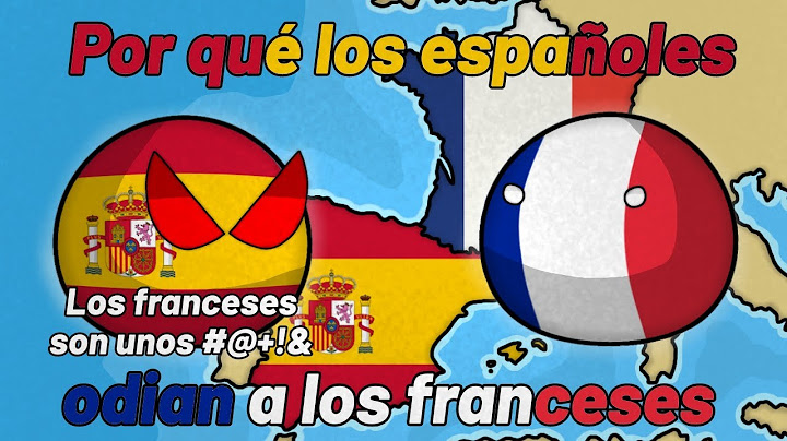 El PROBLEMA de los ESPAÑOLES con FRANCIA