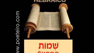 BIBLIA HEBREA (EL TANAJ) EN AUDIO - SHEMOT (ÉXODO)