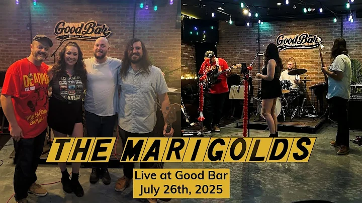 THE MARIGOLDS Perform at Good Bar - July 26th, 2026