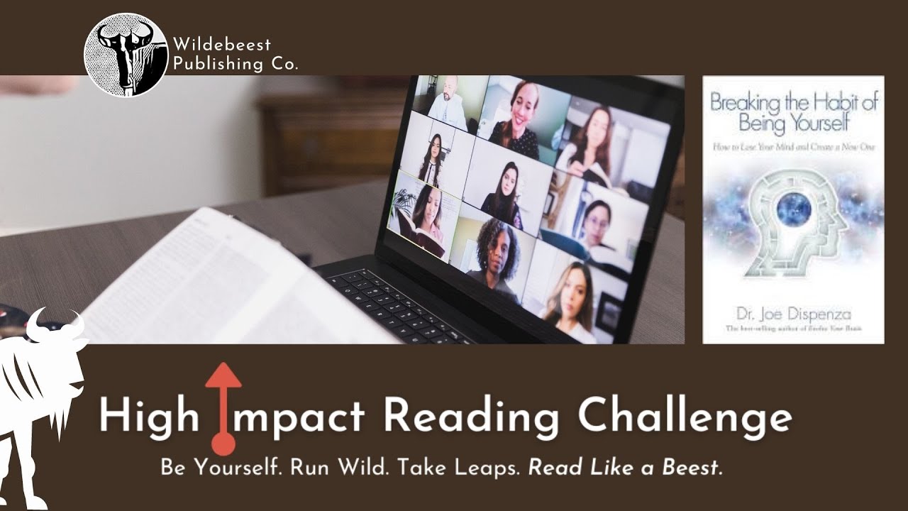 High Impact Reading Challenge| Book Club | Breaking the Habit of Being Yourself- Dr. Joseph Dispenza