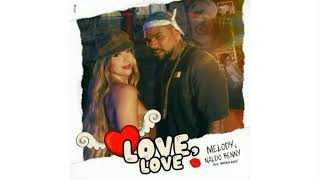 Melody, Naldo - Love Love (Audio)