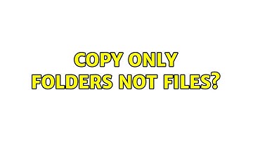 Ubuntu: Copy only folders not files? (2 Solutions!!)