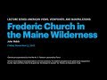 Frederic Church in the Maine Wilderness