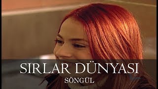 Sırlar Dünyası - SONGÜL