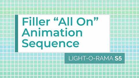 Light-O-Rama S5/S6 Sequencer: Filler "All On" Animation Sequence - Luminous Harmony "How To"