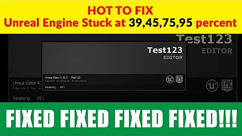 (PROBLEM SOLVED 100%) Unable to start Unreal Engine, stuck at 39%, 45%, 75%, 95%
