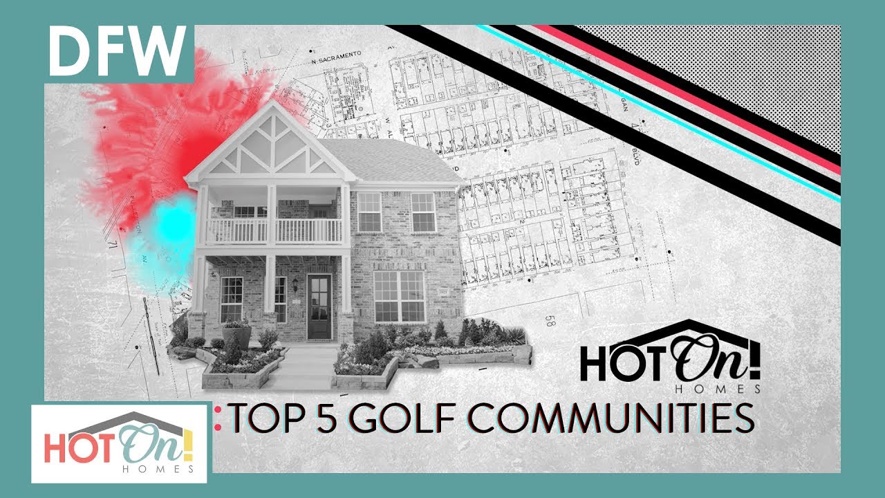 Top 5 Golf Communities in Dallas Fort Worth