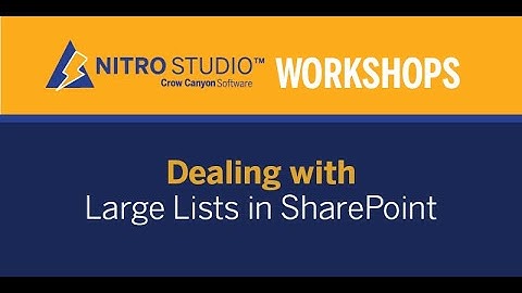 Manage Large Lists in SharePoint: NITRO Workshop