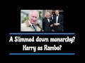 A slimmed down monarchy  harry as rambo