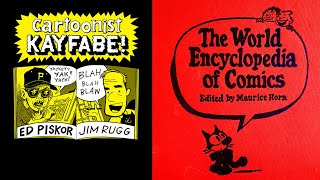 World Encyclopedia of Comics IS Pure CARTOONIST KAYFABE! The Most IMPORTANT Book of its Time!