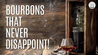 5 No Regret Bourbons – These Never Disappoint!