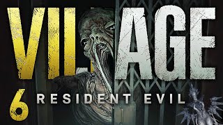 ACTUALLY TERRIFYING | Resident Evil: Village  Part 6