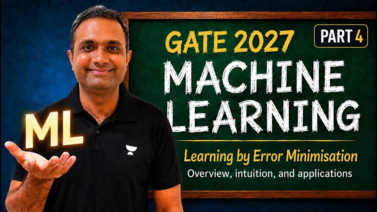 GATE 2027 ML | Learning by Error Minimisation | Machine Learning | Part 4 | By Deval Sir