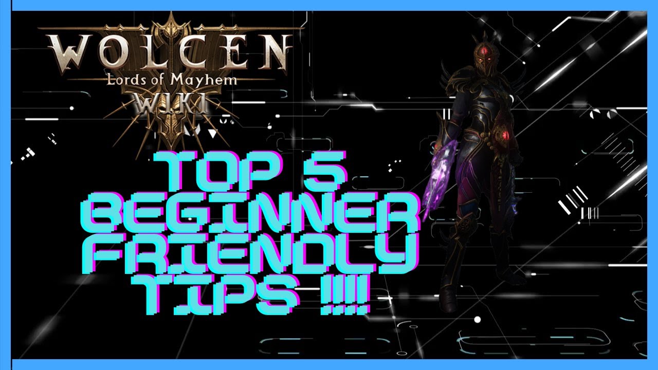 Wolcen Top 5 beginner friendly Tips!