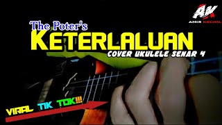 The Poter's KETERLALUAN Cover Kentrung Senar 4 || By:Amir_Kechil