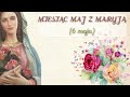 Miesiąc Maj z Maryją - 6 dzień - Rozważania Litanii Loretańskiej