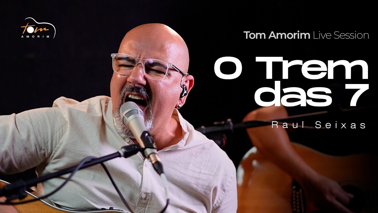 Raul Seixas - O Trem das 7 (Tom Amorim) Cover Live Sessions
