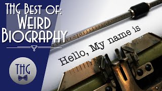 Best of The History Guy: Weird Biography