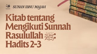5. Kitab tentang Mengikuti Sunnah Rasulullah ﷺ: Hadits 2—3