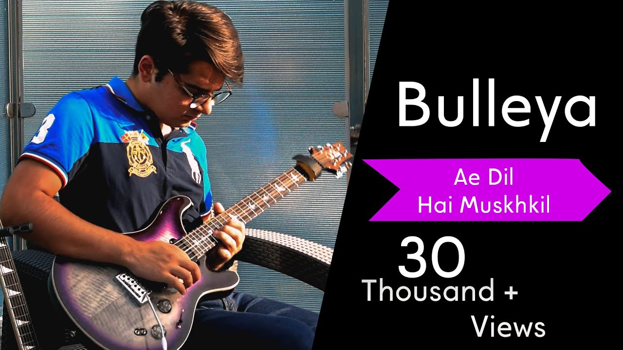 Bulleya   Ae Dil Hai Mushkil   Pritam Chakraborty   Electric Guitar Cover wsolo By Rafay Zubair