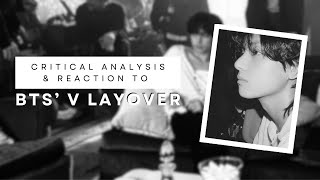 Critical Analysis & Reaction To BTS V' Layover | V's LayoVer Is A Submission To Madness