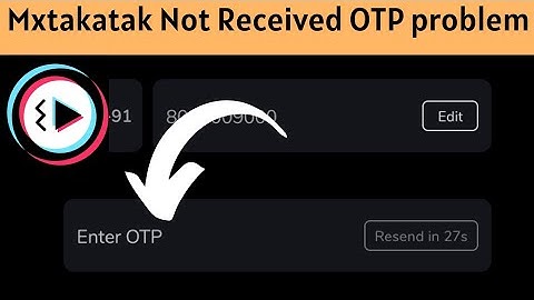 Mxtakatak ( Moj lite ) Not Received OTP problem Sloved