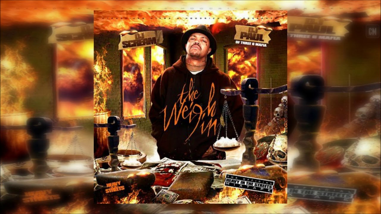 DJ Paul (of Three 6 Mafia) - The Weigh In [FULL MIXTAPE + DOWNLOAD