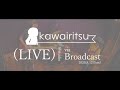 【スタジオライブ】kawairitsu (LIVE) via Broadcast 2020.8.12(Sun)